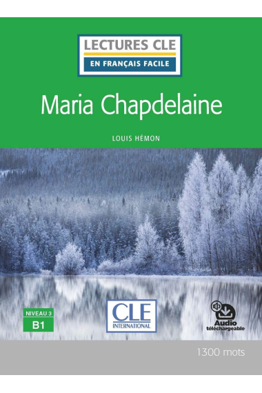 Maria Chapdelaine. Livre + audio online (Lectures clé en français facile)