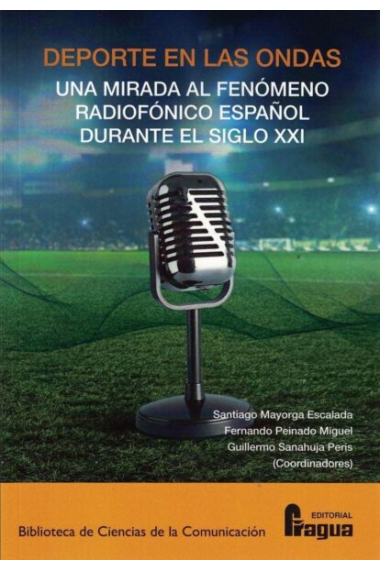 Deporte en las ondas: Una mirada al fenómeno radiofónico español durante el siglo XXI