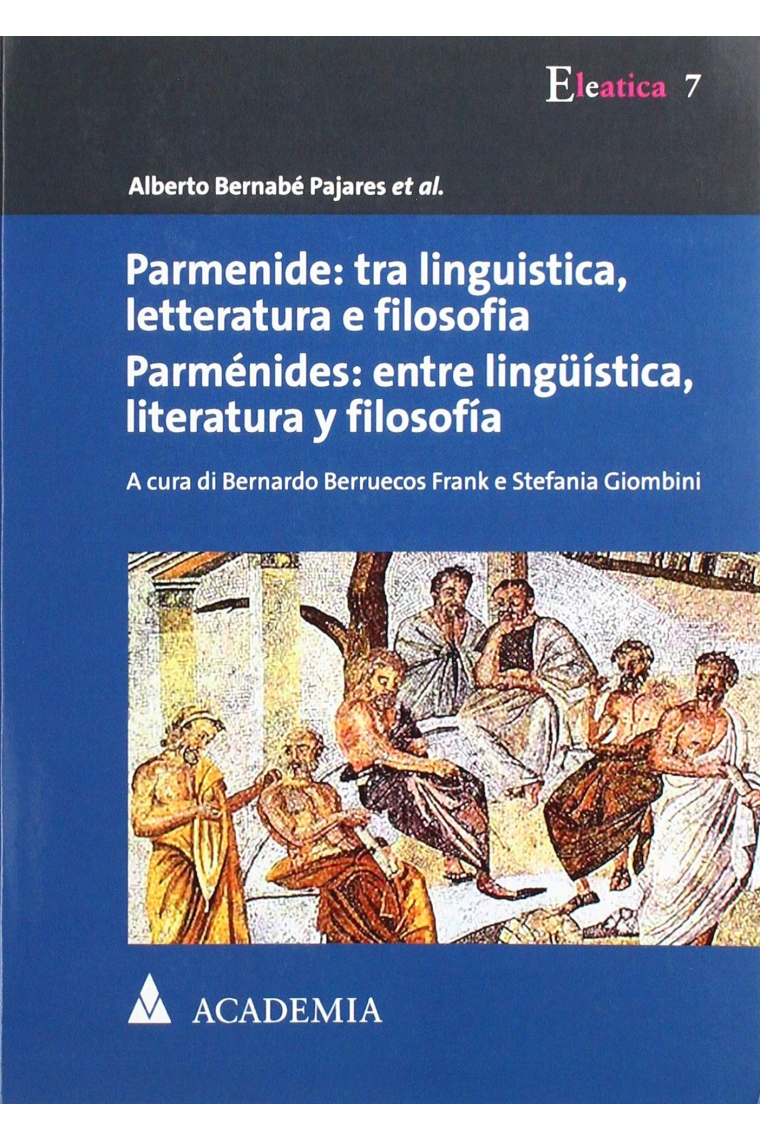 Parmenide: tra linguistica, letteratura e filosofia / Parménides: entre lingüística, literatura y filosofía