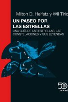 Un paseo por las estrellas. Una guía de las estrellas, las constelaciones y sus leyendas