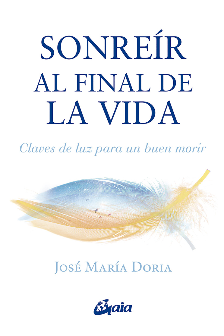 Sonreír al final de la vida. Claves de luz para un buen morir