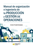 Manual de organización e ingeniería de la producción y gestión de operaciones