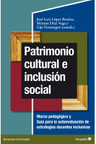 Patrimonio cultural e inclusión social. Marco pedagógico y guía para la autoevaluación de estrategias docentes inclusivas