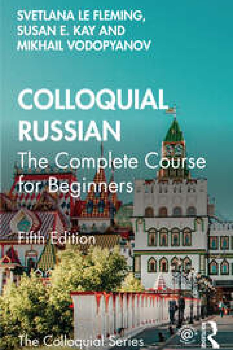 Colloquial Russian: The Complete Course For Beginners (Colloquial Series)