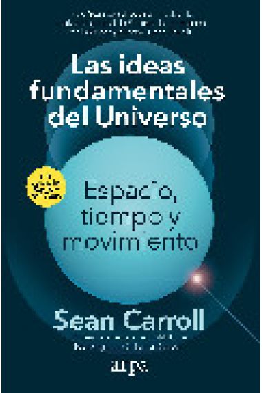 Las ideas fundamentales del Universo. Espacio, tiempo y movimiento