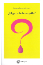 ¿El gurú bebe tequila?