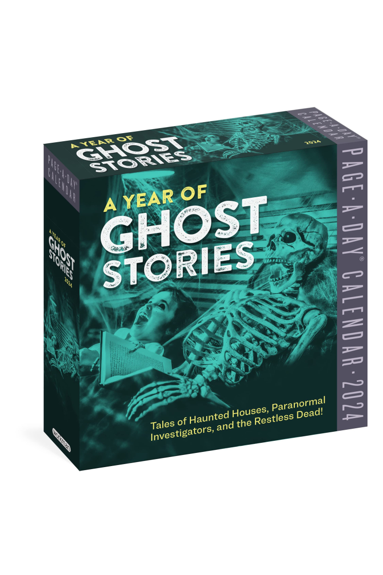 Year of Ghost Stories Page-A-Day Calendar 2024: Tales of Haunted Houses, Paranormal Investigators, and the Restless Dead