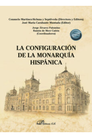 La configuración de la monarquía hispánica