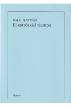 El estrés del tiempo un sufrimiento contemporáneo y su terapia (Impresion bajo demanda )