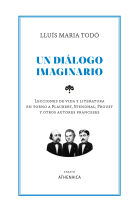 Un diálogo imaginario: lecciones de vida y literatura en torno a Flaubert, Stendhal, Proust y otros autores franceses