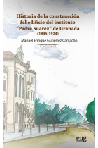 Historia de la construcción del edificio del Instituto Padre Suárez de Granada