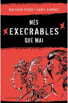 Més execrables que mai