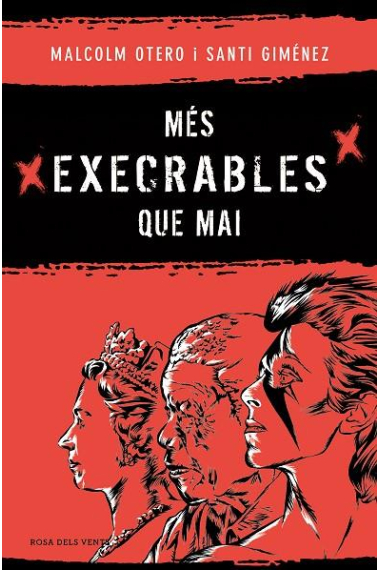 Més execrables que mai