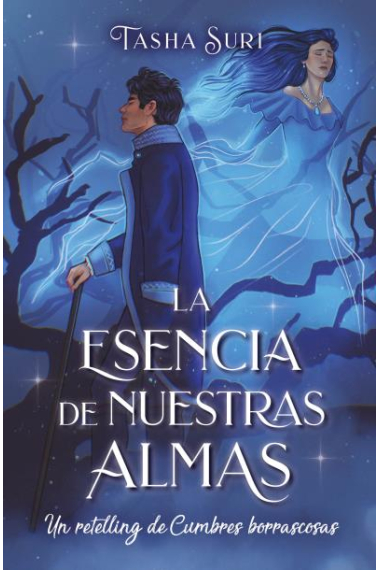 La esencia de nuestras almas: Un retelling de Cumbres borrascosas