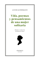 Vida, poemas y pensamientos de una mujer solitaria