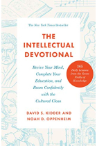 The Intellectual Devotional: Revive Your Mind, Complete Your Education, and Roam Confidently with the Cultured Class (The Intellectual Devotional Series)