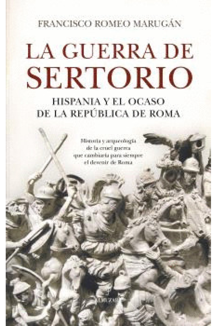 La guerra de Sertorio. Hispania y el ocaso de la República de Roma