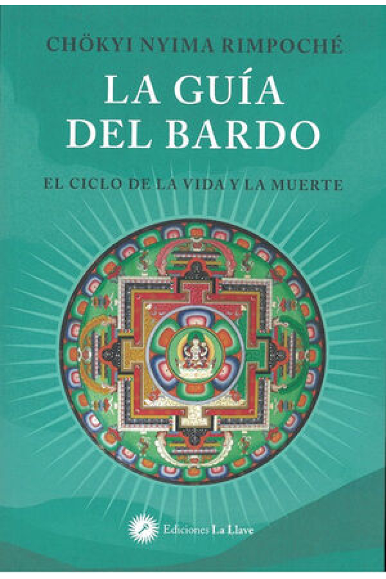 La guía del bardo. El ciclo de la vida y la muerte