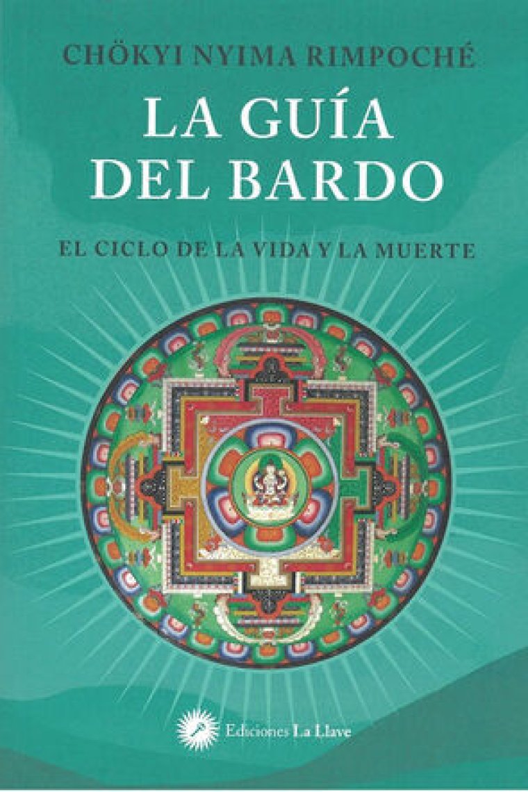 La guía del bardo. El ciclo de la vida y la muerte