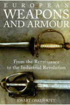 European weapons and armours (From the Renaissance to the Industrial Revolution)