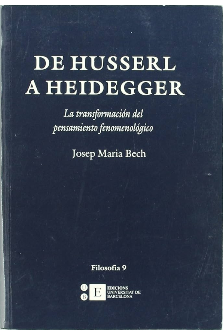 De Husserl a Heidegger: la transformación del pensamiento fenomenológico