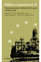 Políticas comunitarias II. Telecomunicaciones, tributación del capital y política social