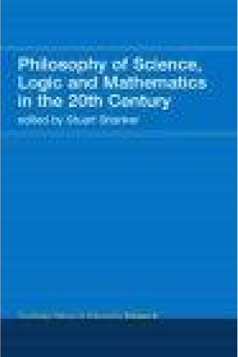 Philosophy of science, logic and mathematics in the 20th Century