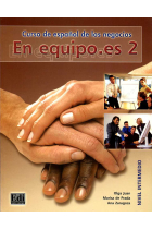 En equipo.es 2. Libro del Alumno. Curso de español de los negocios