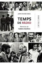 Temps de ràdio (1978-1990). Memòries de Cadena Catalana