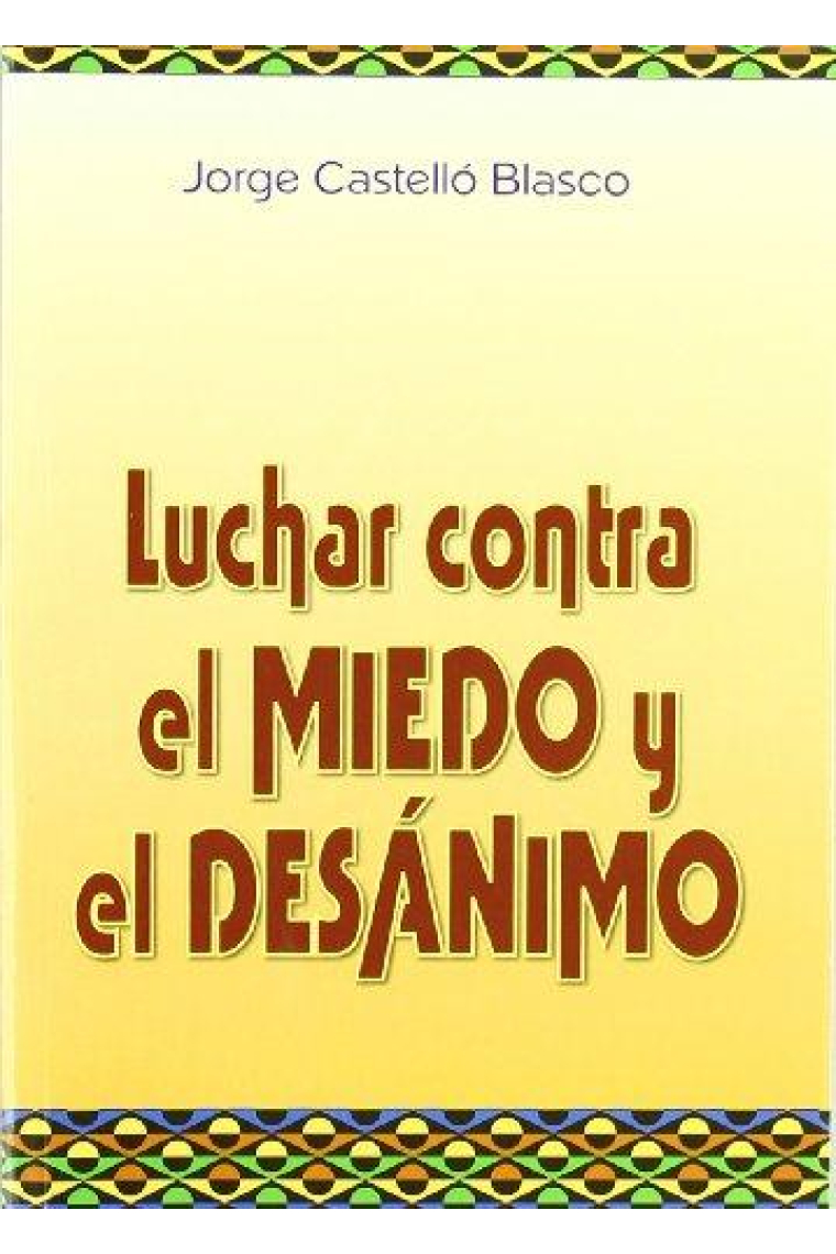 Luchar contra el miedo y el desanimo