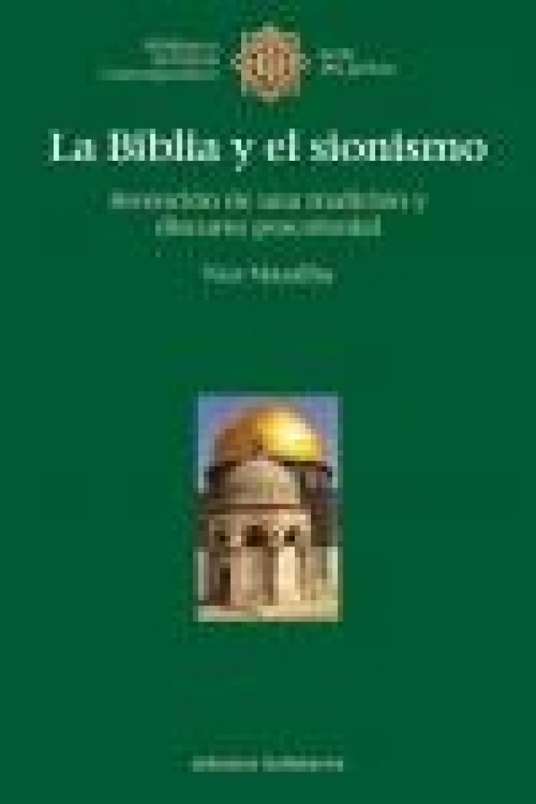 La Biblia y el sionismo. Invención de uina tradición y discurso poscolonial