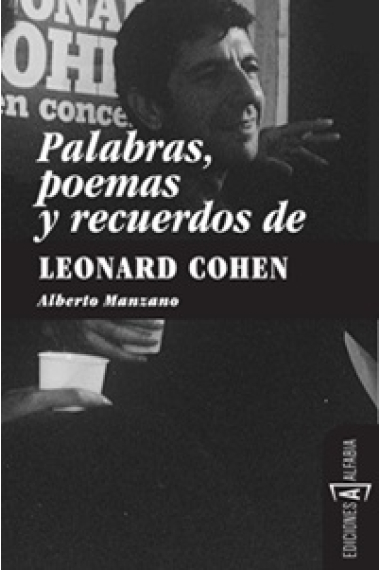 Palabras, poemas y recuerdos de Leonard Cohen