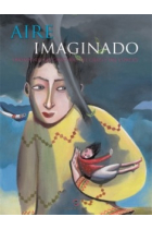 Aire imaginado. Tratado de las criaturas del cielo y del espacio (bestiario de seres mitológicos de distintas culturas)