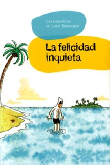 La felicidad inquieta