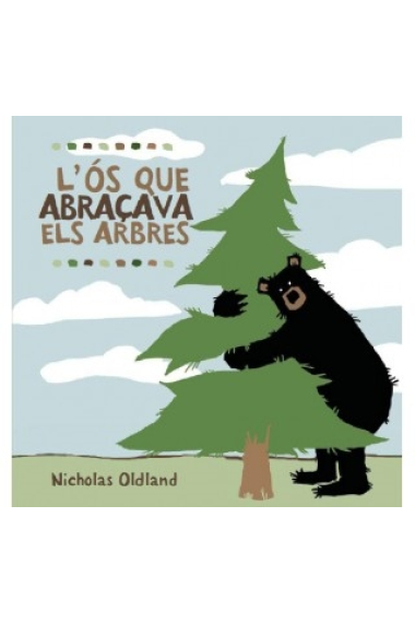 L'ós que abraçava els arbres