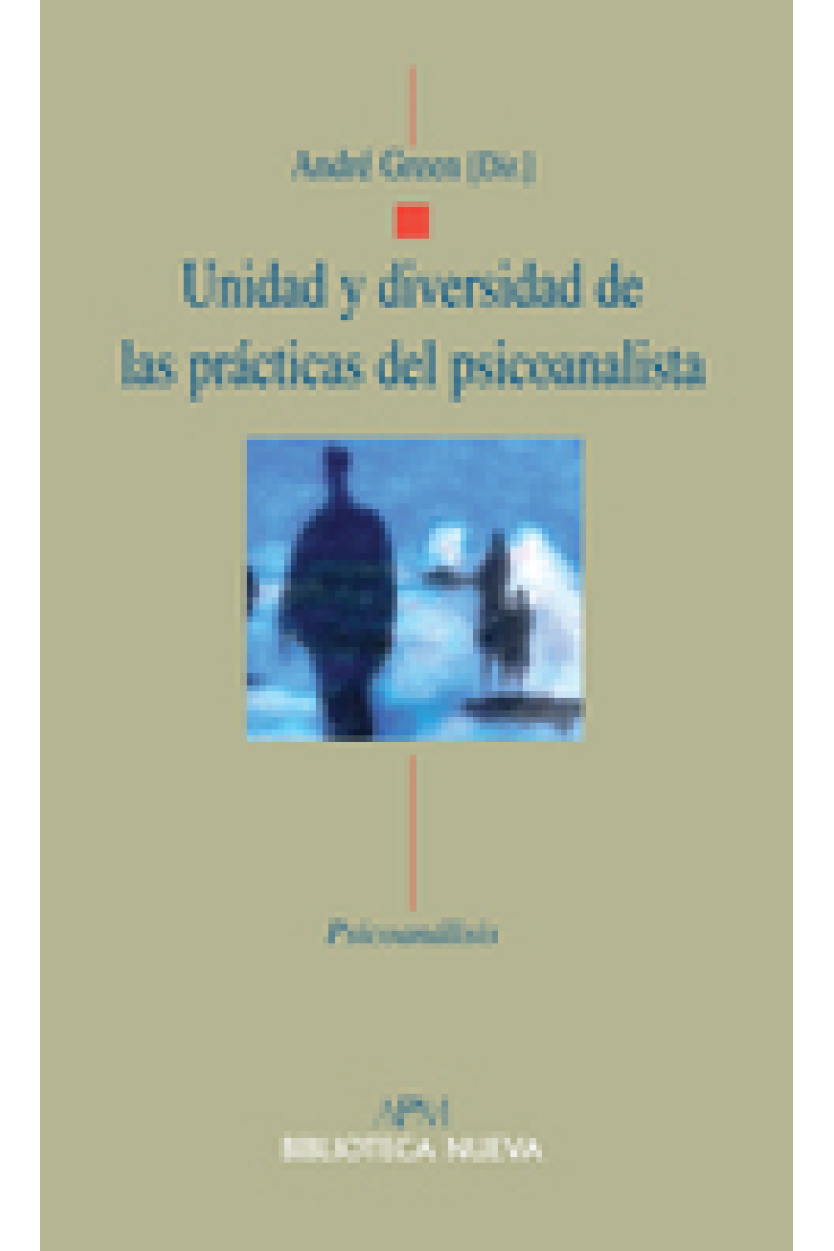 Unidad y diversidad en las prácticas del psicoanalisis