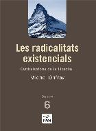 Radicalitats existencials (Contrahistòria de la filosofia, 6: segle XIX)