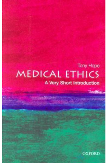 Medical Ethics: A Very Short Introduction