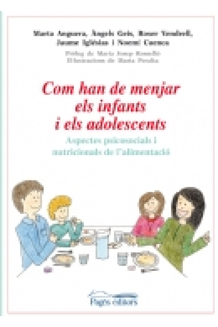 Com han de menjar els infants i els adolescents : Aspectes psicosocials i nutricionals de l'alimentació