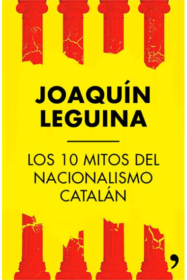 Los 10 mitos del nacionalismo catalán