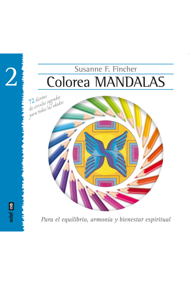 Colorea mandalas II. Para el equilibrio, armonía y bienestar espiritual