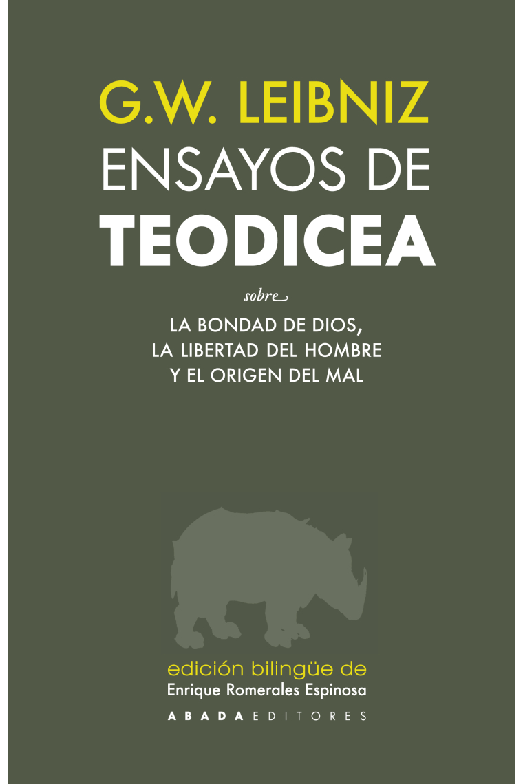 Ensayos de teodicea: sobre la bondad de Dios, la libertad del hombre y el origen del mal (Ed. bilingüe)