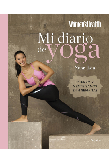 Mi diario de yoga.Cuerpo y mente sanos en 4 semanas