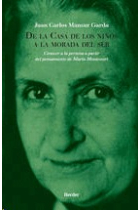 De la Casa de los niños a la morada del ser.Conocer a la persona a partir del pensamiento de María Montsessori.