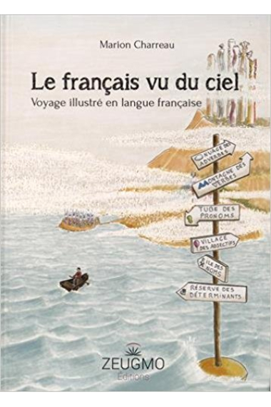 Le français vu du ciel.Voyage illustré en langue française