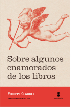 Sobre algunos enamorados de los libros