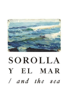 Sorolla y el mar/ and the sea