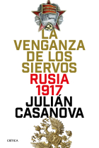 La venganza de los siervos. Rusia 1917