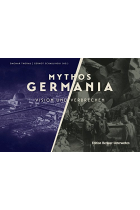 Mythos Germania - Vision und Verbrechen