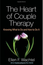 The Heart of Couple Therapy: Knowing What to Do and How to Do It